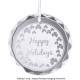 Galway Living Happy Holidays Hanging Ornament